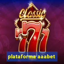 plataforma aaabet